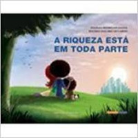 A RIQUEZA ESTA EM TODA PARTE 