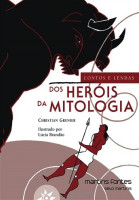 CONTOS E LENDAS DOS HEROIS DA MITOLOGIA 