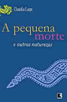 A PEQUENA MORTE E OUTRAS NATUREZAS 