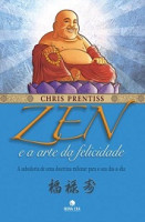 ZEN E A ARTE DA FELICIDADE 