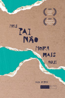 MEU PAI NAO MORA MAIS AQUI 